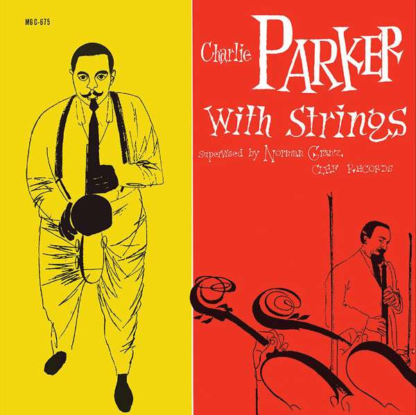 Charlie Parker With Strings – Charlie Parker